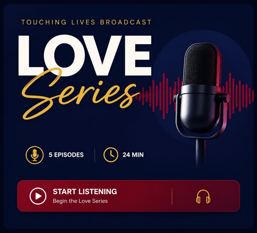 Love Series — Touching Lives Broadcast